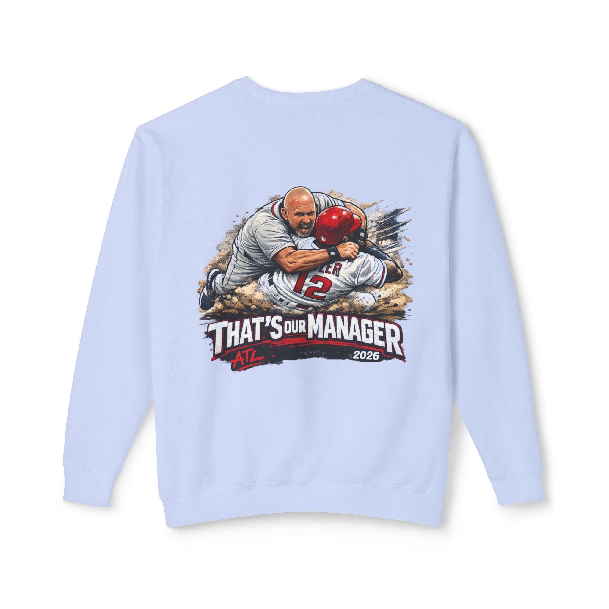 Crewneck Sweatshirt — "That’s Our Manager" Atlanta Baseball Team Tee Soler Fight
