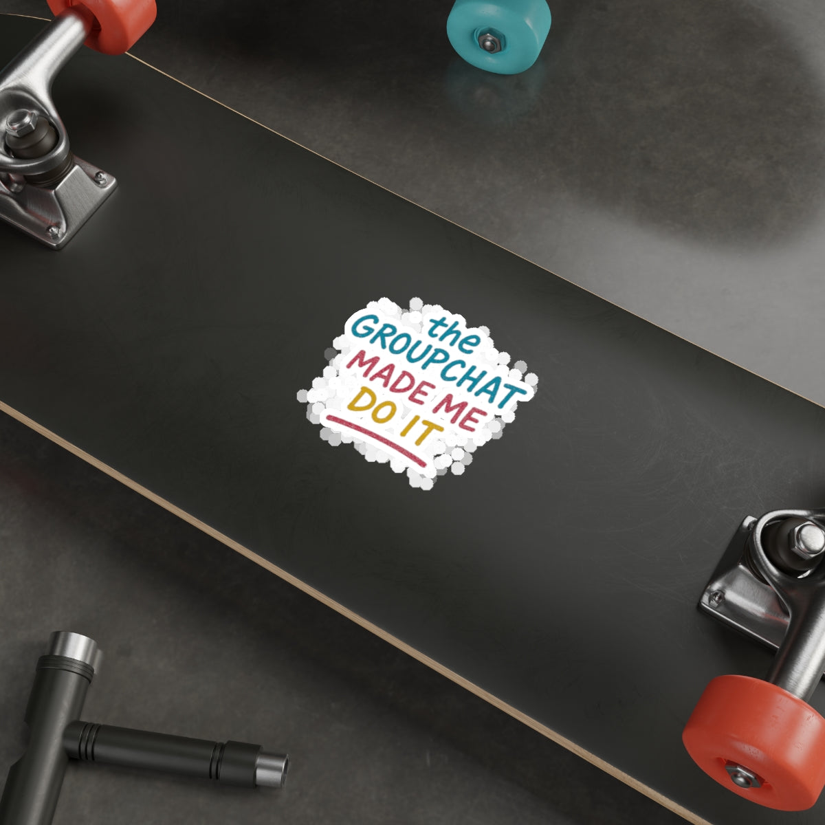 The Groupchat Made Me Do It Die-Cut Sticker – Attention Deficit Garage