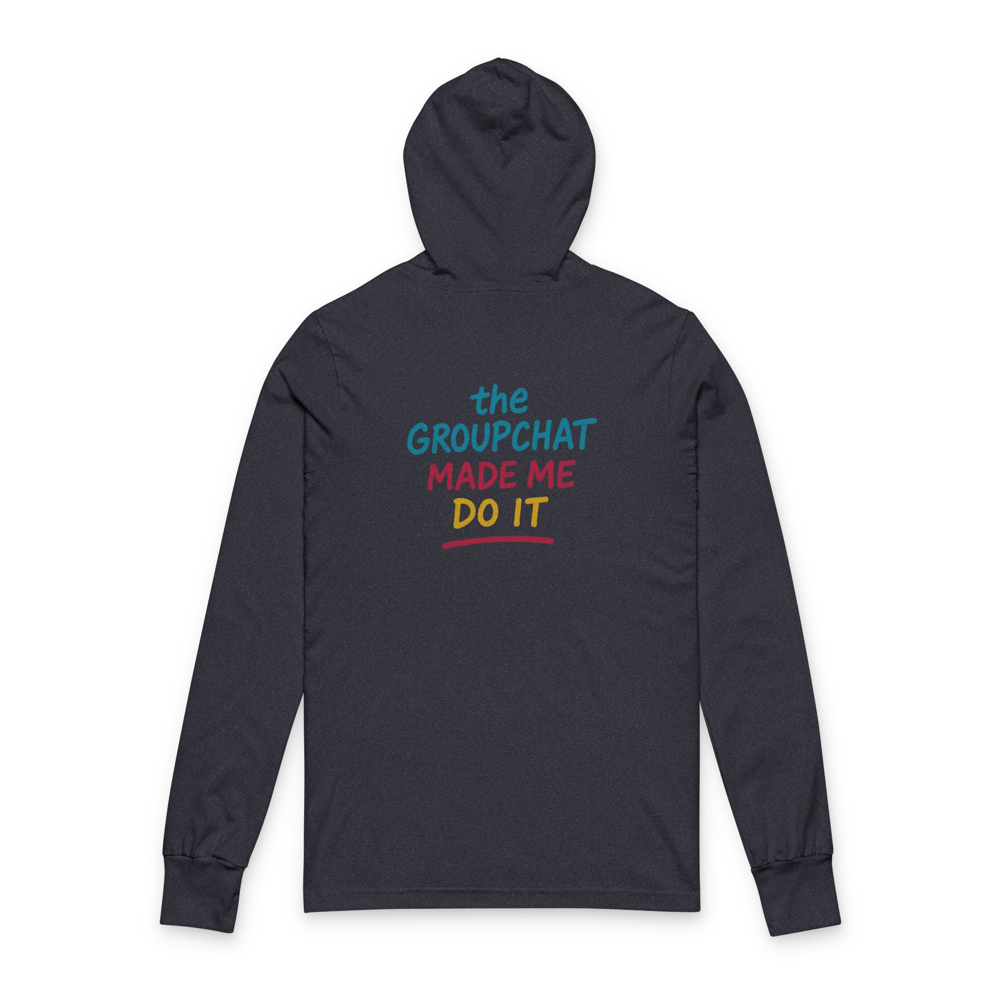 ADG — Group Chat Made Me Do It Sweatshirt