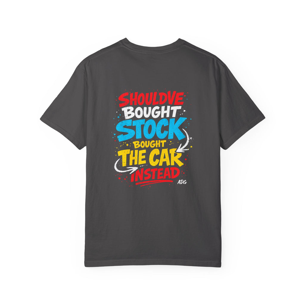 Should've Bought Stock Tee – Regretfully Invested in the Car by Attention Deficit Garage