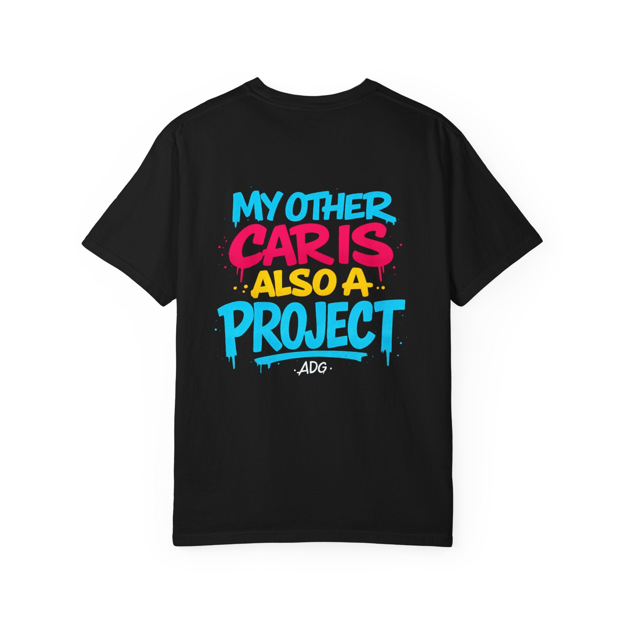 My Other Car Is Also a Project Tee – Multi-Project Shirt by Attention Deficit Garage