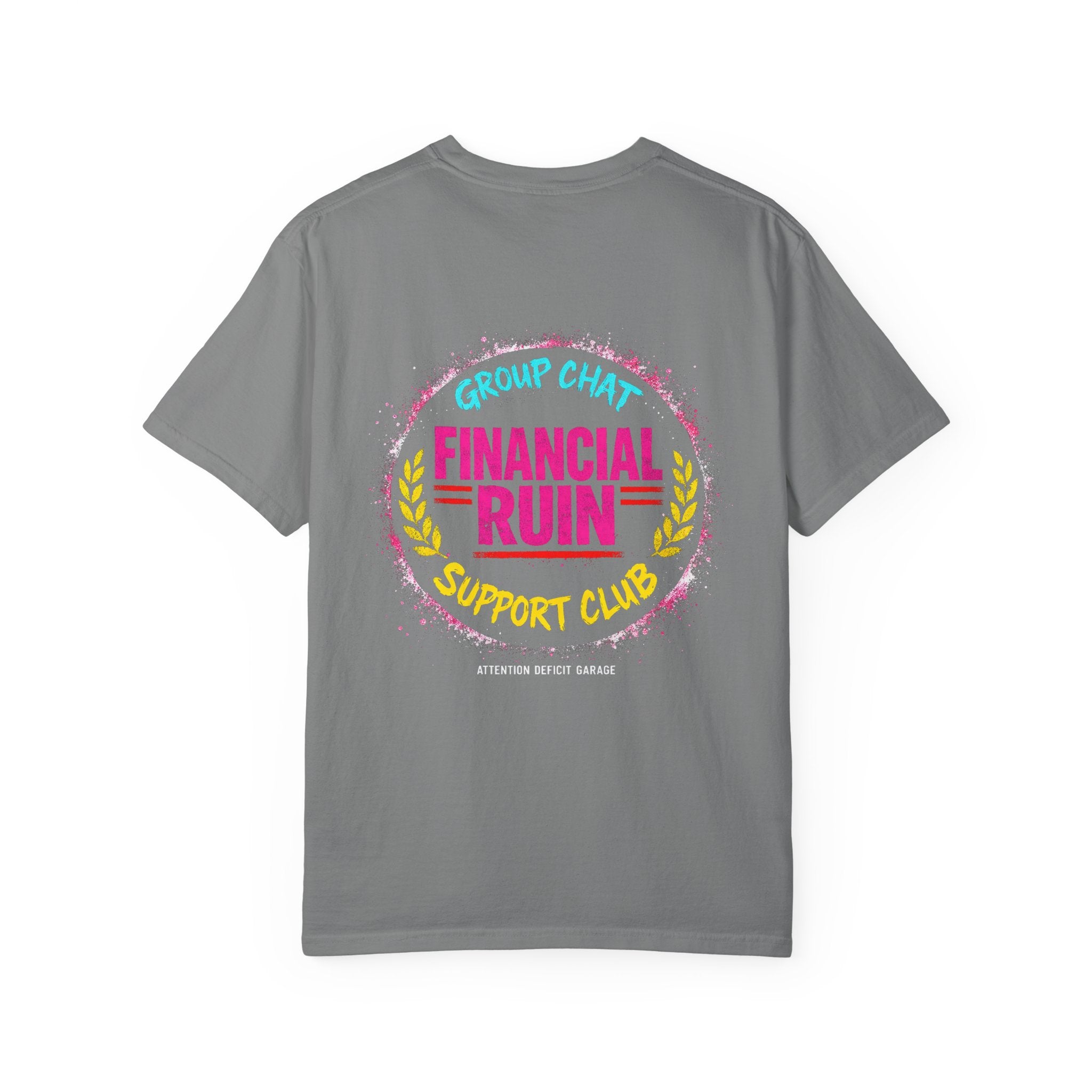 Group Chat Financial Ruin Support Club Tee – Car Friends Shirt by Attention Deficit Garage