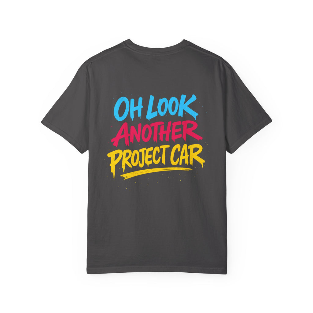 Oh Look Another Project Car Tee – Car Addiction Shirt by Attention Deficit Garage