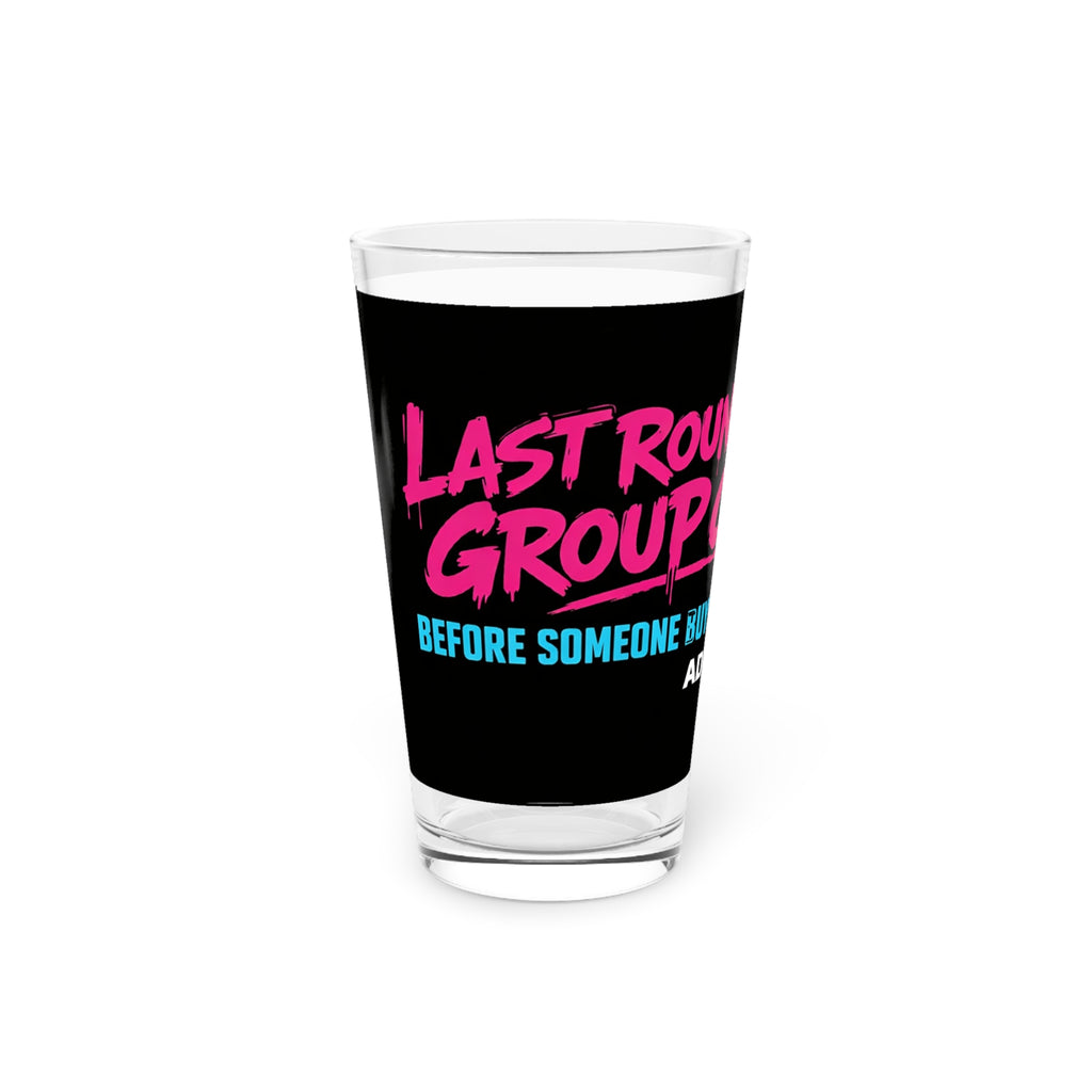 ADG — Last Round Pint Glass, 16oz