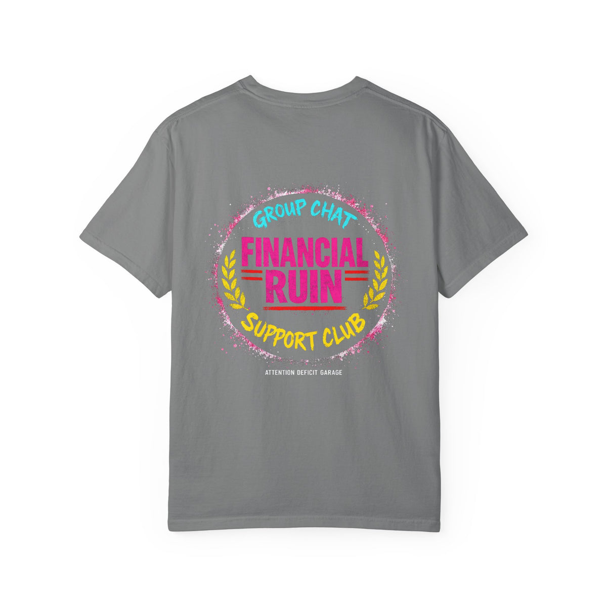 Group Chat Financial Ruin Support Club Tee – Car Friends Shirt by Attention Deficit Garage
