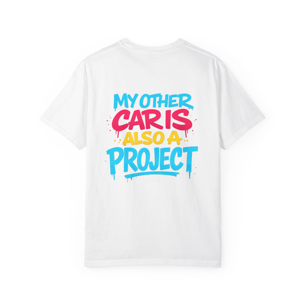 My Other Car Is Also a Project Tee – Multi-Project Shirt by Attention Deficit Garage