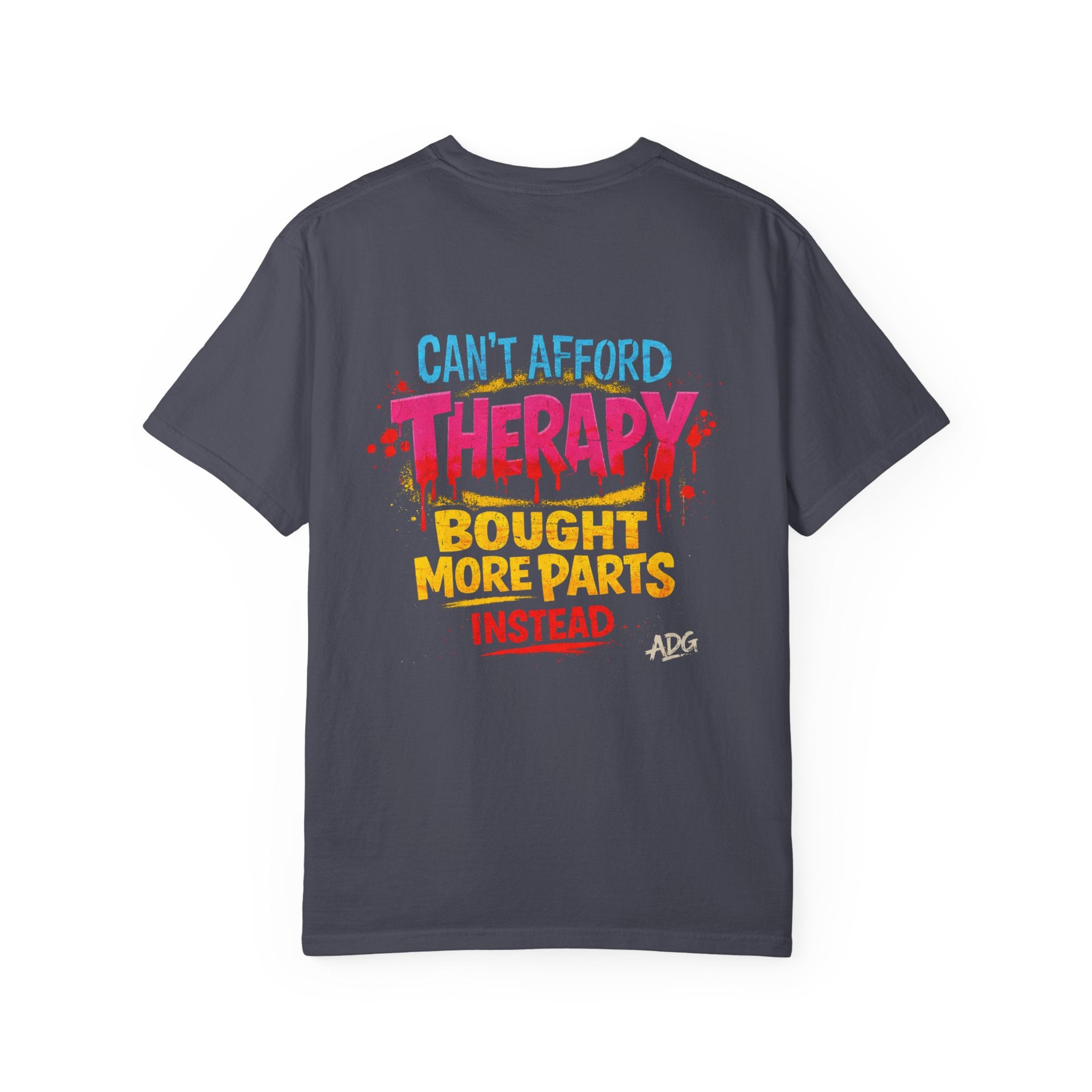 Can't Afford Therapy Bought More Parts Tee – Car Addict Shirt by Attention Deficit Garage