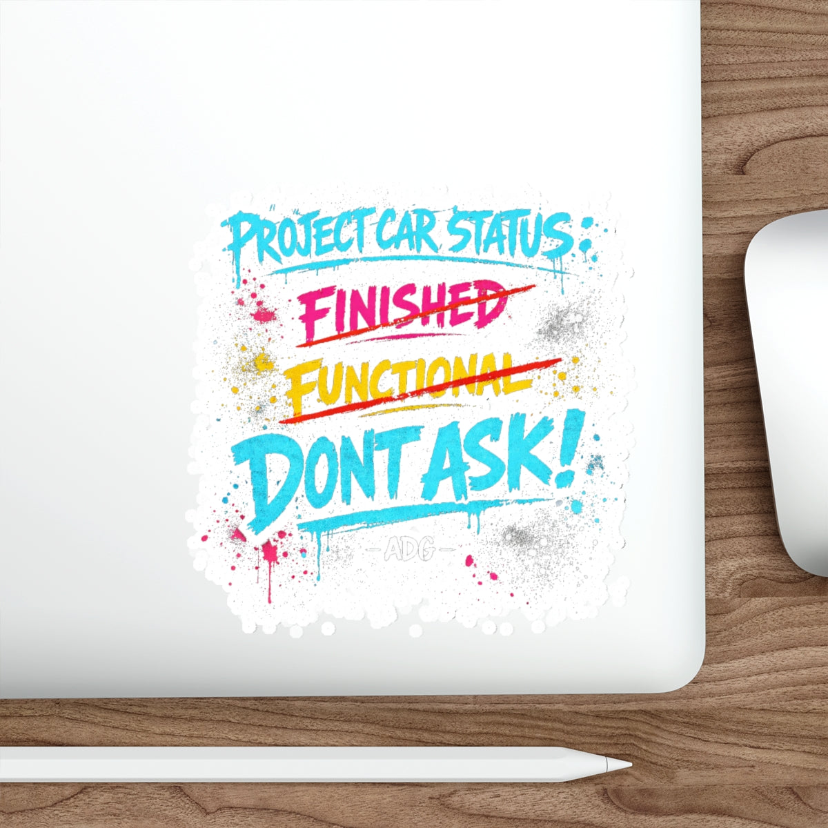 Project Car Status: Don't Ask Die-Cut Sticker – Attention Deficit Garage