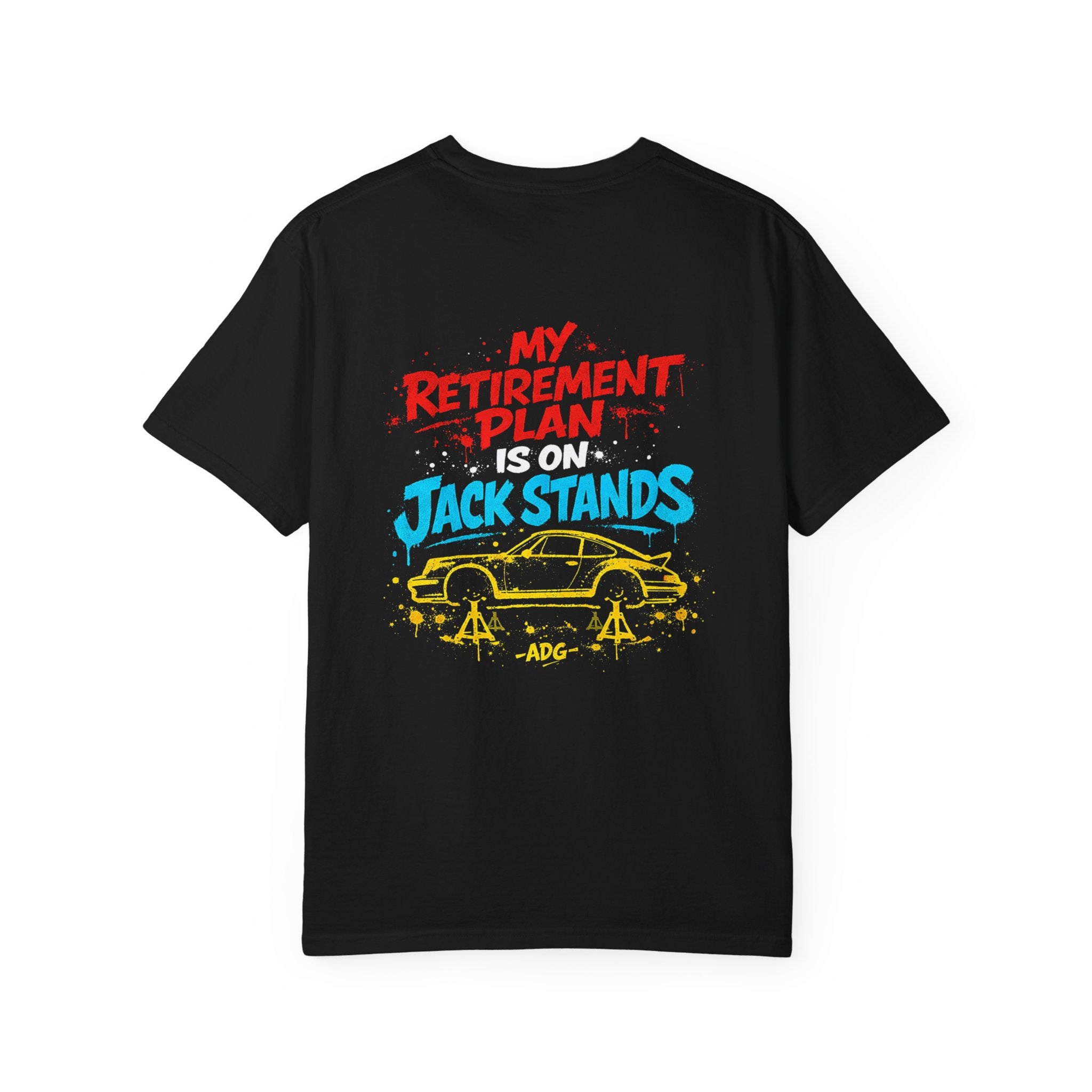 Retirement Plan: Jack Stands Tee – Broke Car Enthusiast Shirt by Attention Deficit Garage