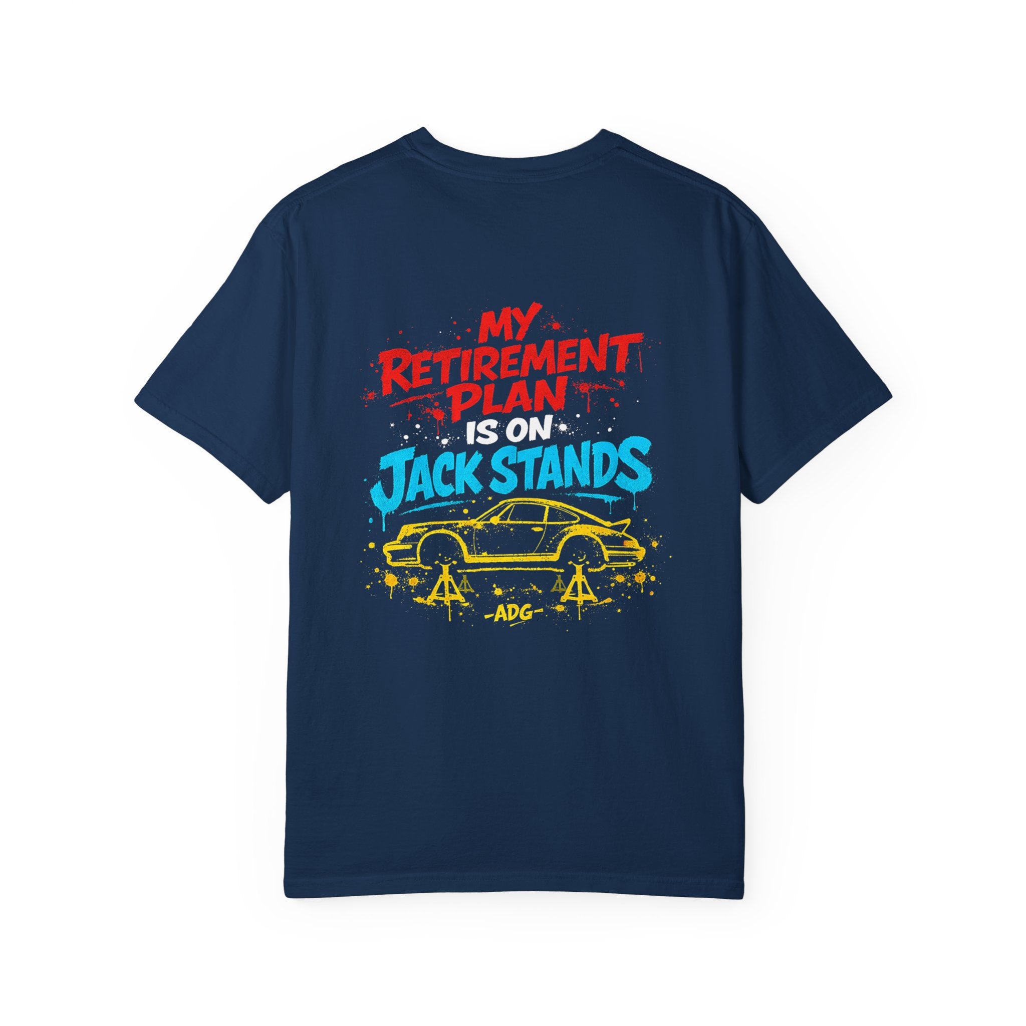Retirement Plan: Jack Stands Tee – Broke Car Enthusiast Shirt by Attention Deficit Garage