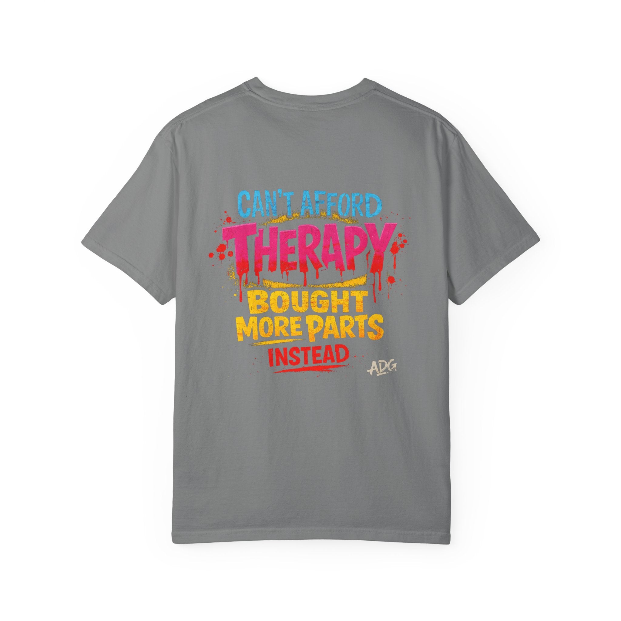 Can't Afford Therapy Bought More Parts Tee – Car Addict Shirt by Attention Deficit Garage