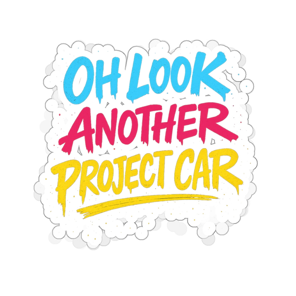 Oh Look Another Project Car Die-Cut Sticker – Attention Deficit Garage