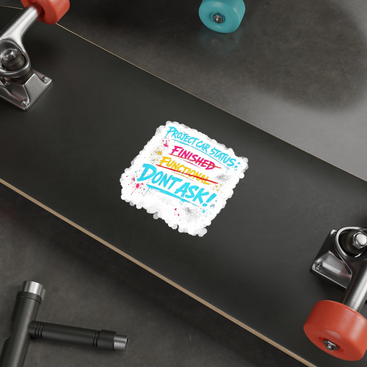 Project Car Status: Don't Ask Die-Cut Sticker – Attention Deficit Garage