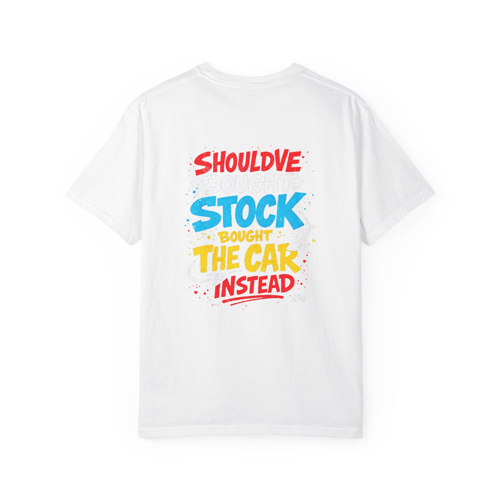 Should've Bought Stock Tee – Regretfully Invested in the Car by Attention Deficit Garage
