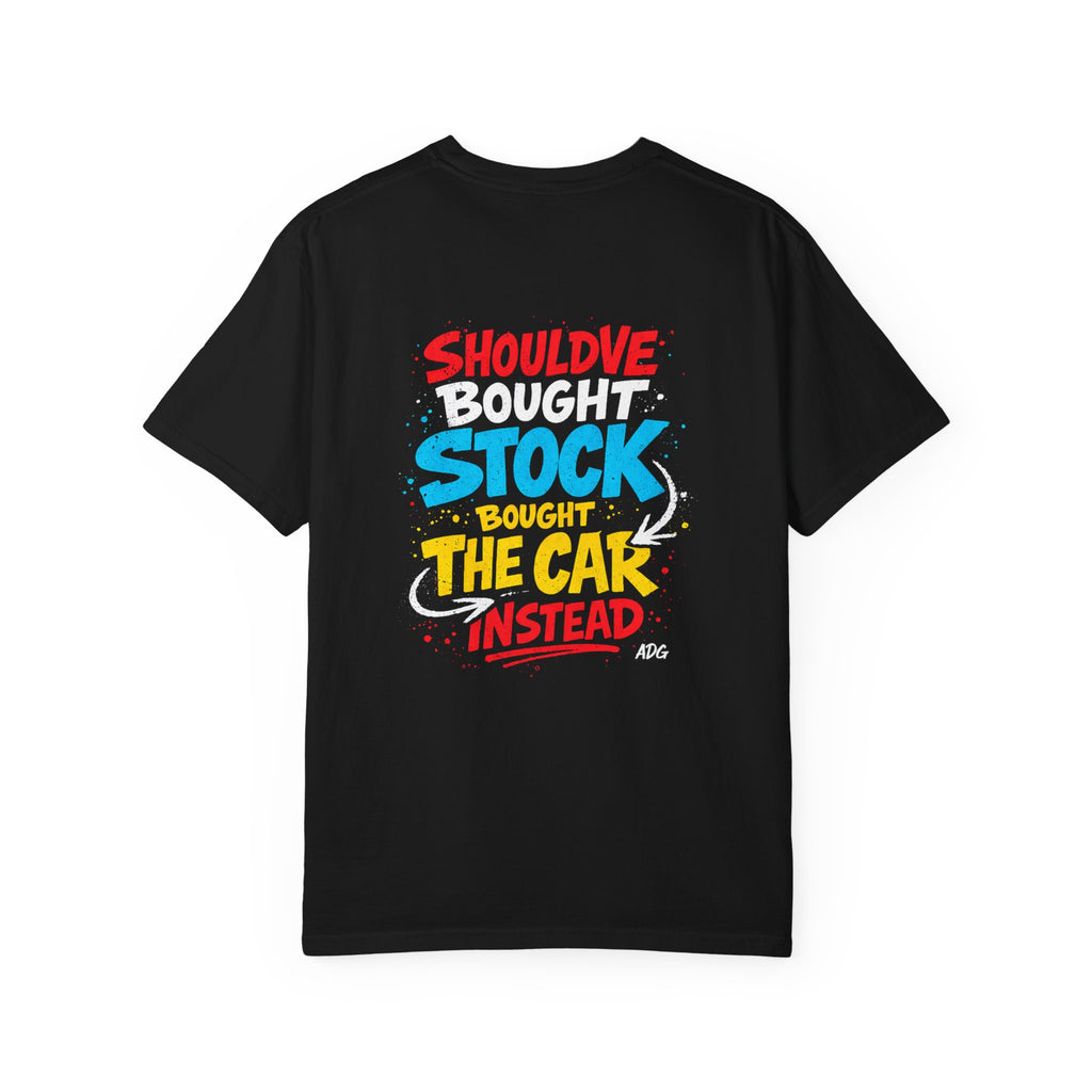 Should've Bought Stock Tee – Regretfully Invested in the Car by Attention Deficit Garage