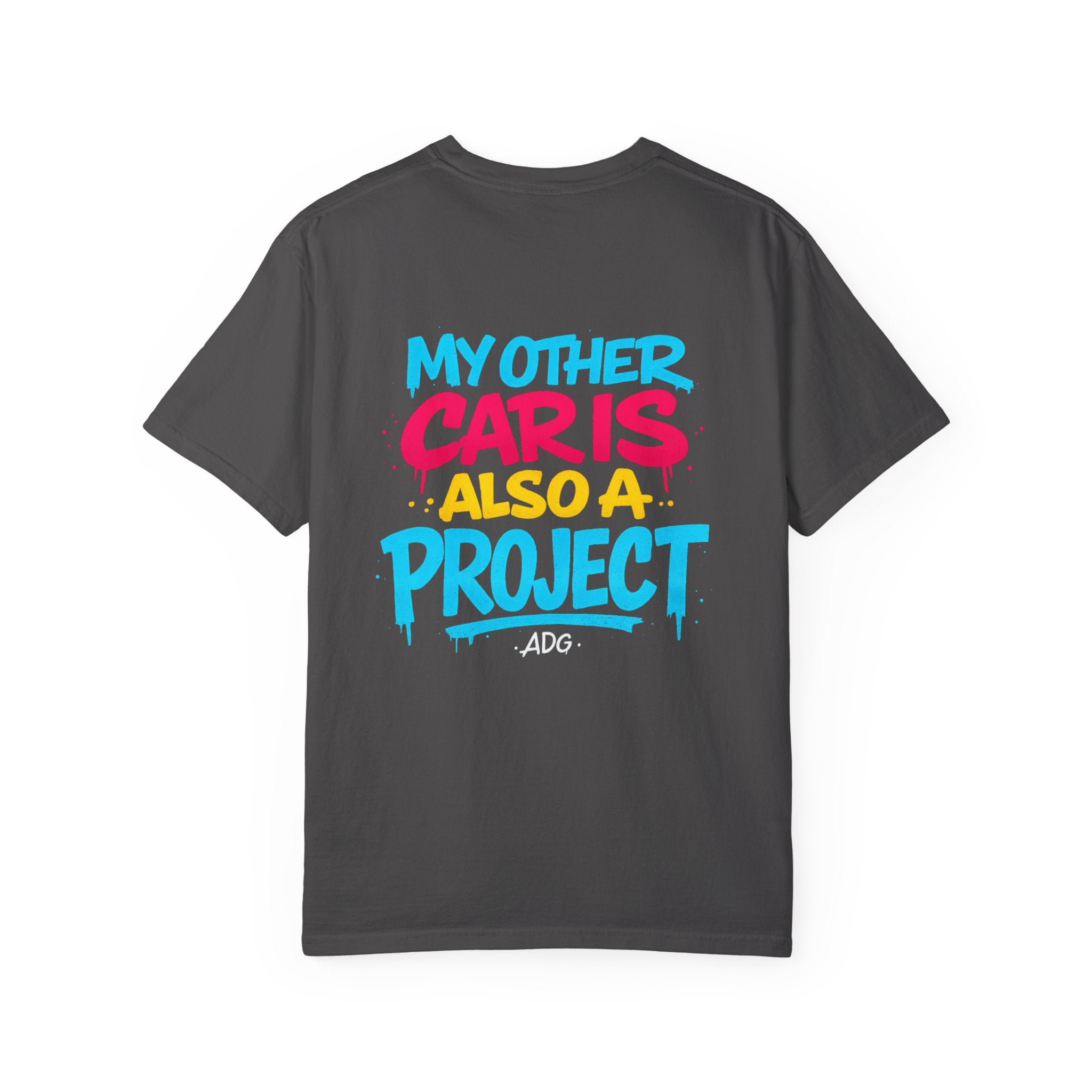 My Other Car Is Also a Project Tee – Multi-Project Shirt by Attention Deficit Garage