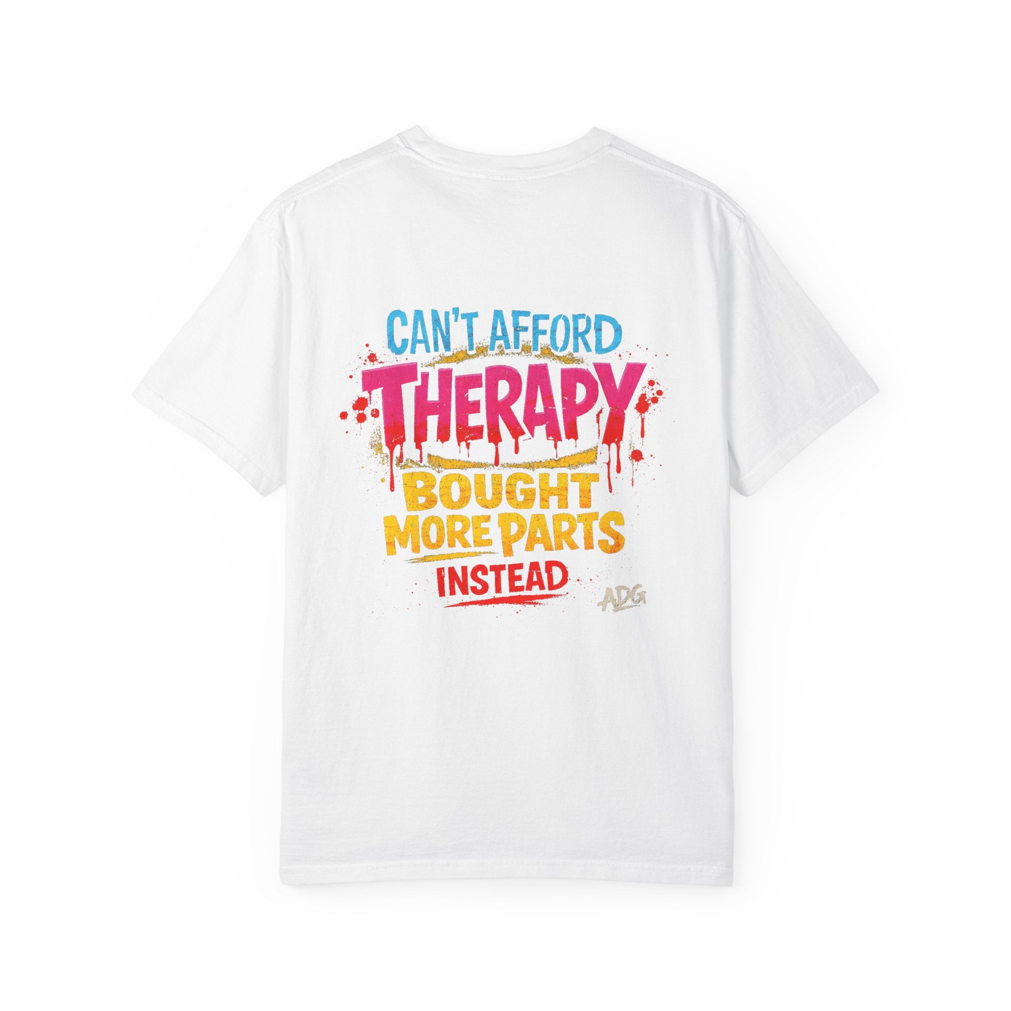 Can't Afford Therapy Bought More Parts Tee – Car Addict Shirt by Attention Deficit Garage