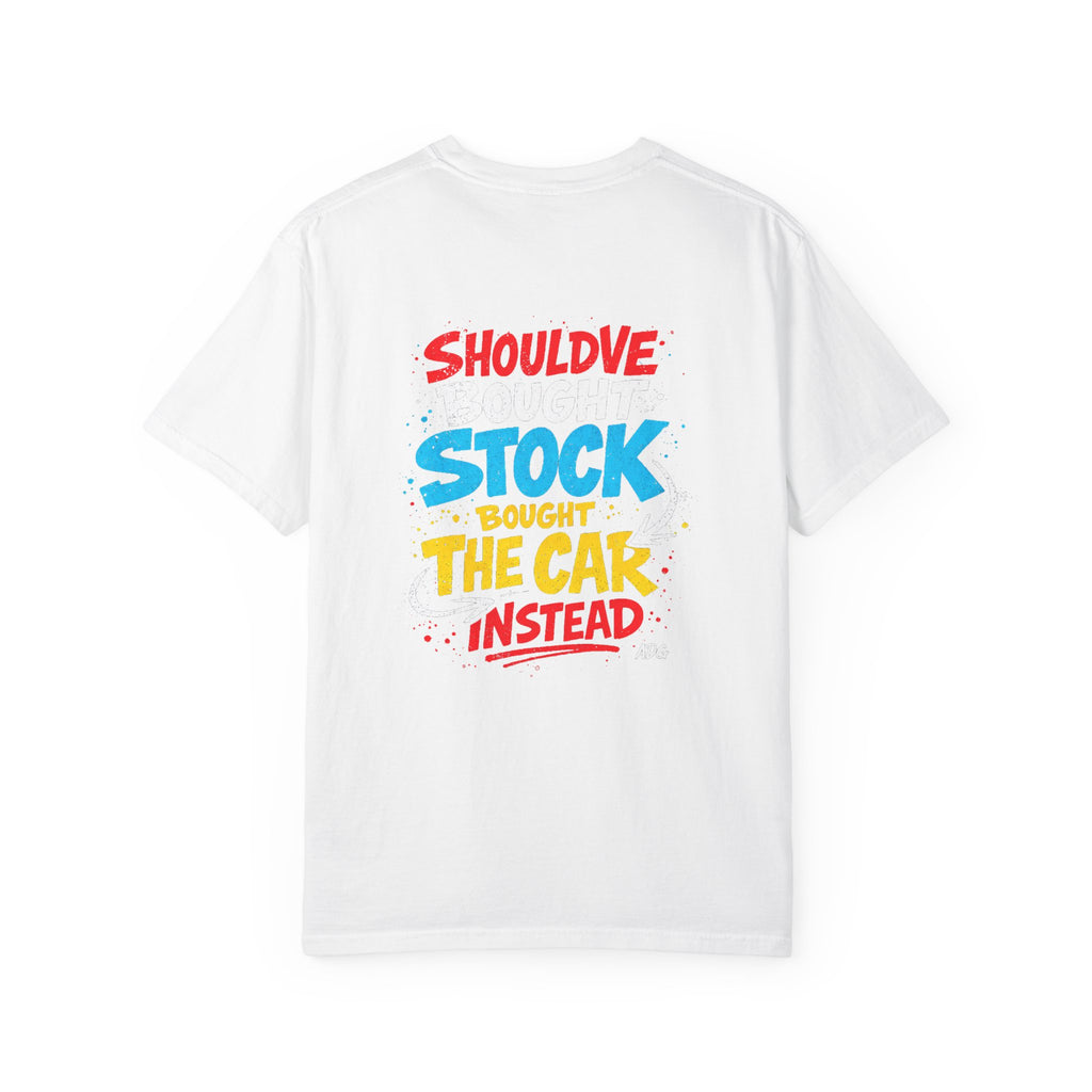 Should've Bought Stock Tee – Regretfully Invested in the Car by Attention Deficit Garage