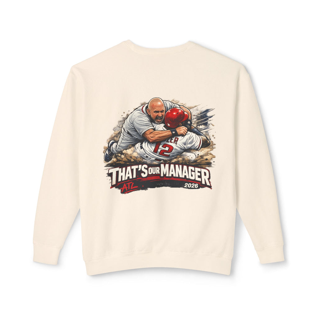 Crewneck Sweatshirt — "That’s Our Manager" Atlanta Baseball Team Tee Soler Fight