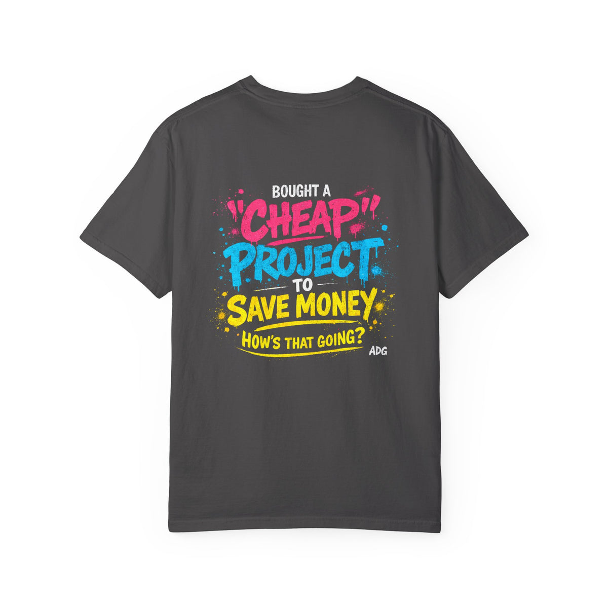Project Car Shirt – Bought a "Cheap" Project to Save Money Tee by Attention Deficit Garage