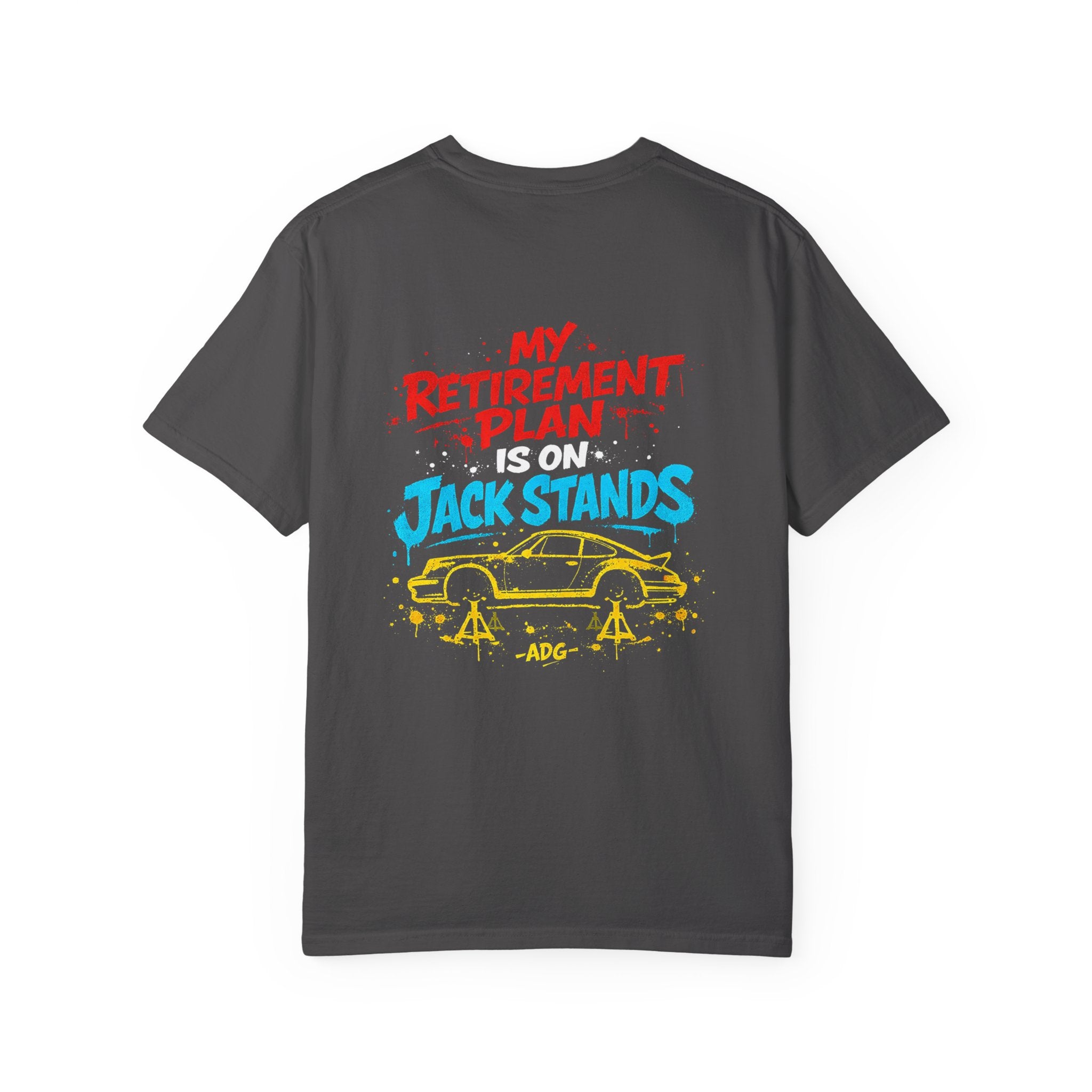 Retirement Plan: Jack Stands Tee – Broke Car Enthusiast Shirt by Attention Deficit Garage