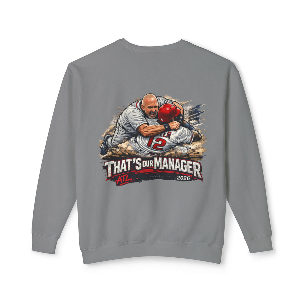 Crewneck Sweatshirt — "That’s Our Manager" Atlanta Baseball Team Tee Soler Fight